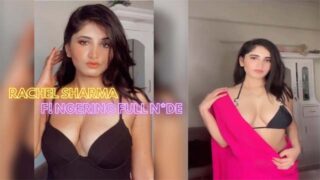 Rachel Sharma Fingaring Full Nude Video Boobs Pressing Fucking 2023 mms viral