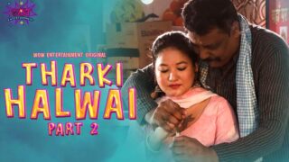 Tharki Halwai 2 2023 Wowentertainment Hindi Porn Web Series Episode 04
