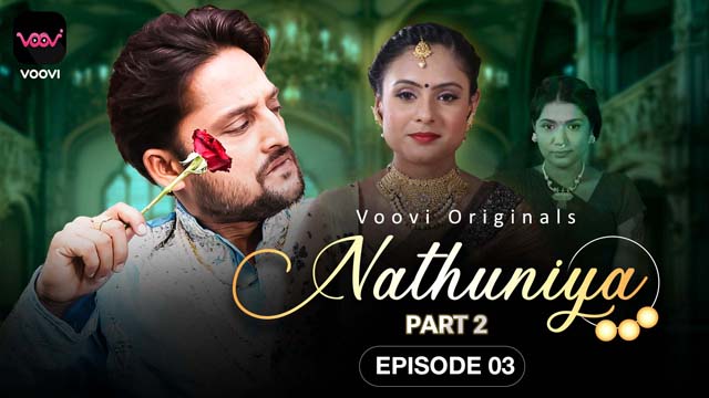 Nathuniya S01E03 2023 Hindi Hot Web Series Voovi app