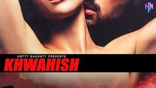 Khwahish – 2023 – Hindi Hot Short Film – HottyNotty