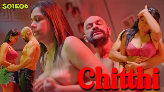 Chitthi 2024 BIGShots Hindi XXX Web Series Episode 6