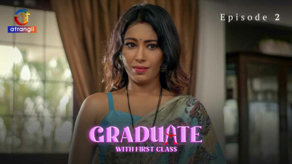 Graduate With First Class 2024 Atrangii Hindi XXX Web Series Episode 2