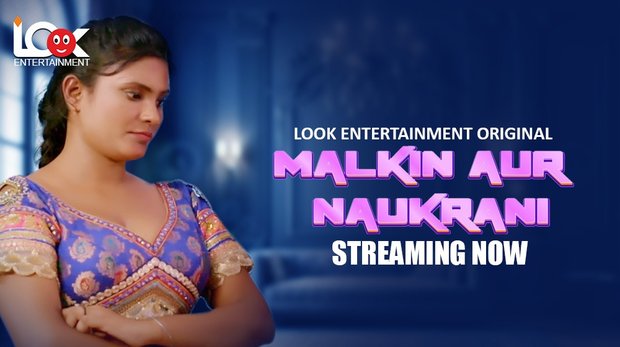 Malkin Aur Naukarani 2024 Look Entertainment Hindi XXX Web Series Episode 1